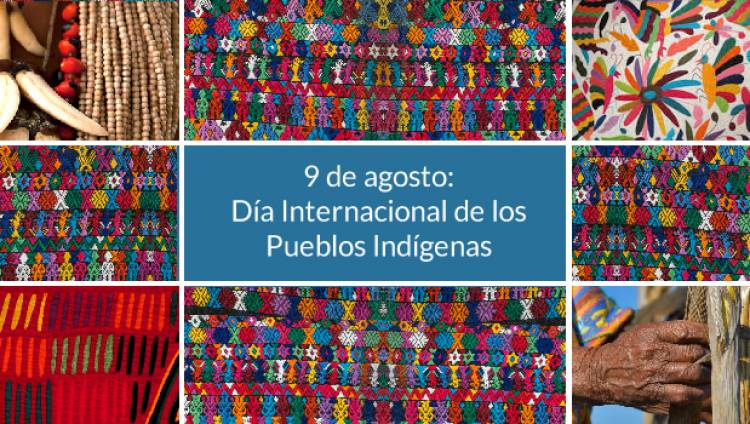  El Día Internacional de los Pueblos Indígenas