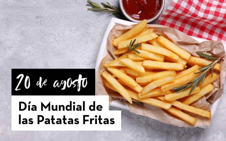 Día Mundial de las Patatas Fritas